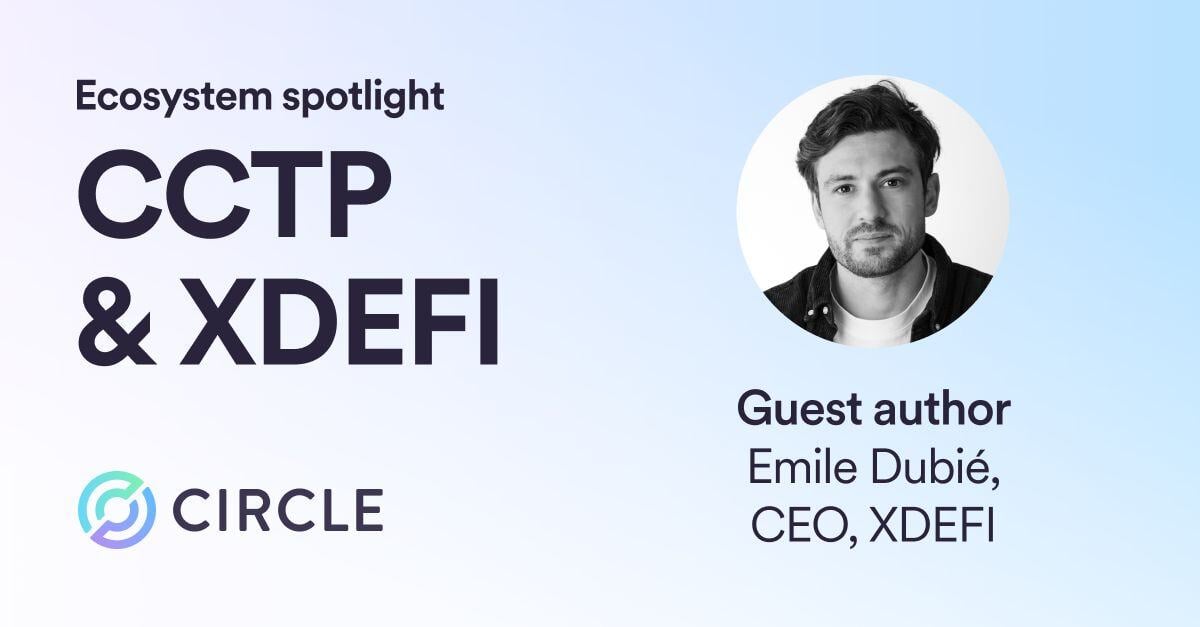 XDEFI & CCTP: Making USDC Cross-Chain Swaps Safer & Simpler