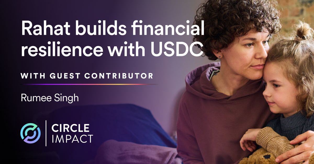 Circle Impact Founder Series: Rahat’s Rumee Singh builds financial resilience for vulnerable populations
