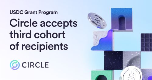 Circle Announces 3rd Cohort of USDC Grant Program Recipients