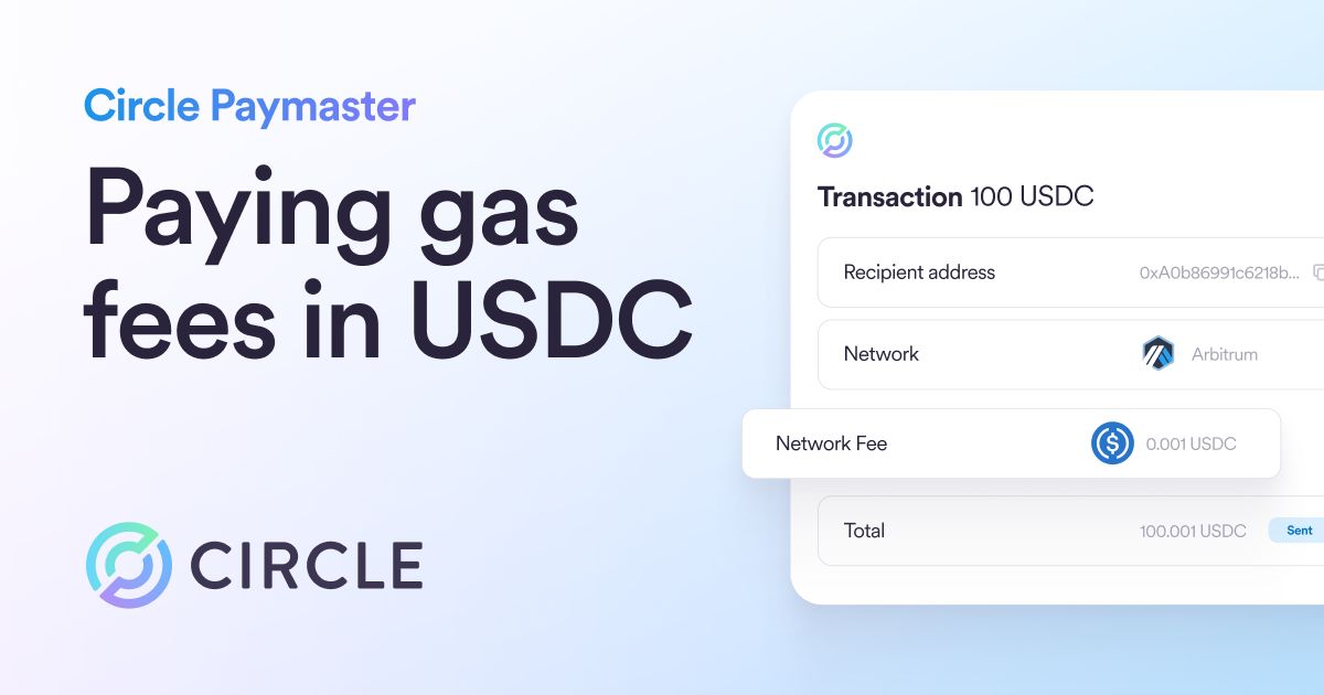 Introducing Circle Paymaster: The Official Way to Pay Gas Fees in USDC