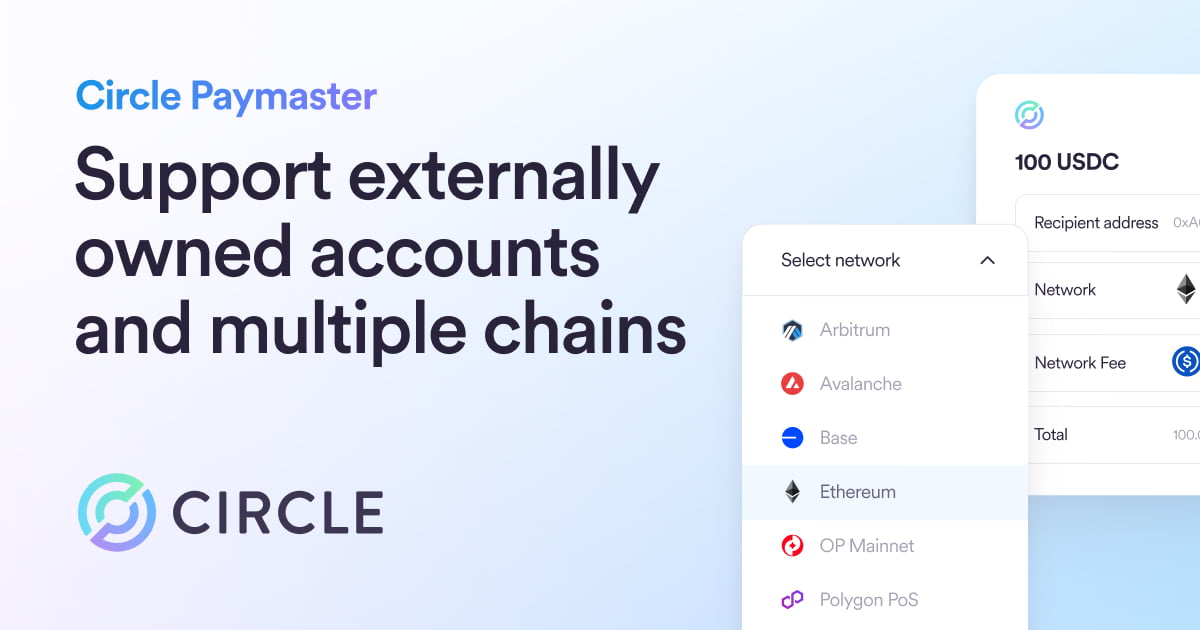 Circle Paymaster Expands: Now Supporting EOAs and 7 Blockchains