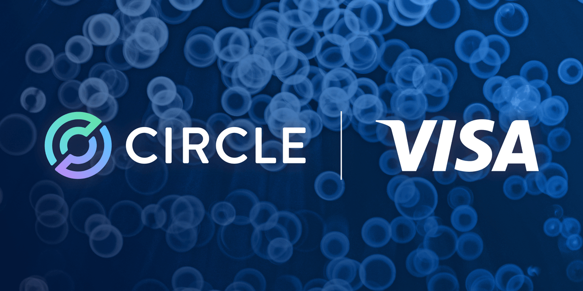 Circle Announces Partnership with Visa to Bring the Benefits of Stablecoins to Businesses Worldwide